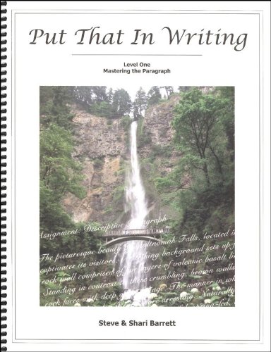 Put That in Writing: Level One Mastering the Paragraph