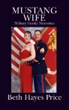 Mustang Wife: Military Family Memories