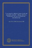 "A strategy for industrial power hand tool ergonomic research-- design, selection, installation, and use in automotive manufacturing": Jan 13-14, 1994, Cincinnati, OH