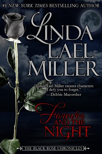 Forever and the Night (The Black Rose Chronicles Book 1)