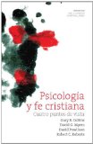 PsicologÃ­a y fe cristiana: Cuatro puntos de vista (Spanish Edition)