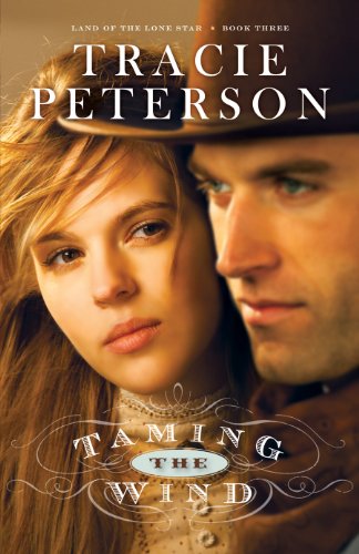 Book Cover Taming the Wind (Land of the Lone Star Book #3)