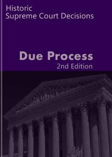 Due Process: Historic Supreme Court Decisions (Litigator Series)
