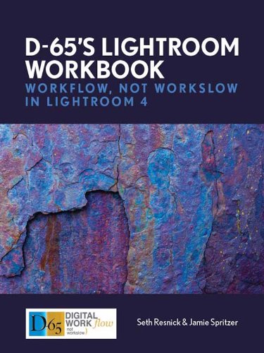 D-65's Lightroom Workbook: Workflow, Not Workslow in Lightroom 4