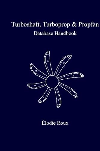 Turboshaft, Turboprop and Propfan: database Handbook