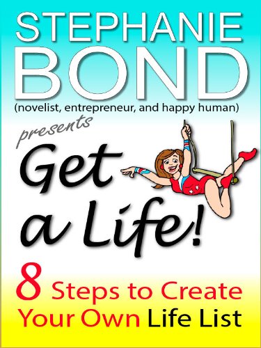 Get a Life! 8 Steps to Create Your Own Life List (a how-to short)