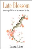 Late Blossom: A true story of life, loss and love in war-torn Viet Nam
