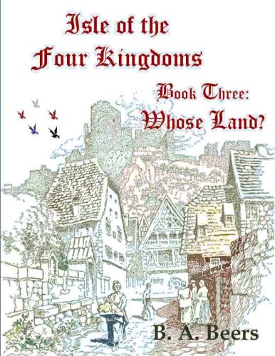 Whose Land? Isle of the Four Kingdoms (Volume 3)