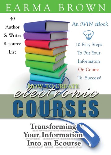 How To Create An Ecourse: Transforming Your Information Into An Ecourse