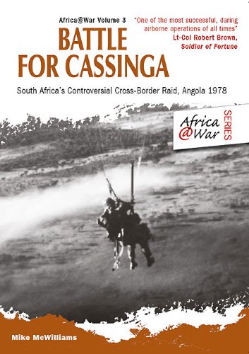 Battle for Cassinga: South Africa's Controversial Cross-Border Raid, Angola 1978 (Africa@war Series)
