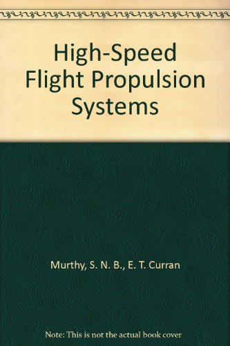 High-Speed Flight Propulsion Systems