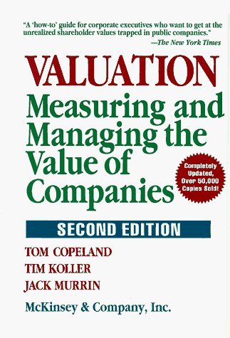 Valuation: Measuring and Managing the Value of Companies, 2nd Edition 2nd Edition by Copeland, Tom; Koller, Tim; Murrin, Jack published by Wiley Hardcover