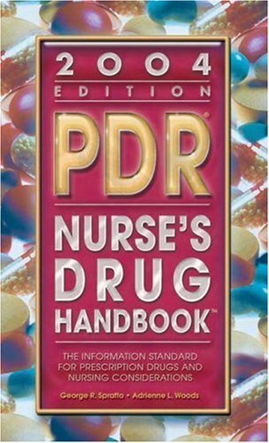 2004 PDR Nurse?s Drug Handbook (Delmar's Nurse's Drug Handbook) 1st Edition by Spratto, George R.; Woods, Adrienne L. published by Delmar Cengage Learning Paperback