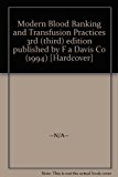 Modern Blood Banking and Transfusion Practices 3rd (third) edition published by F a Davis Co (1994) [Hardcover]