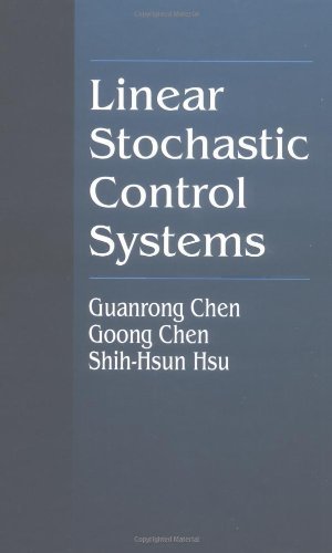 Linear Stochastic Control Systems (Probability and Stochastics Series) 1st edition by Chen, Goong published by CRC-Press Hardcover