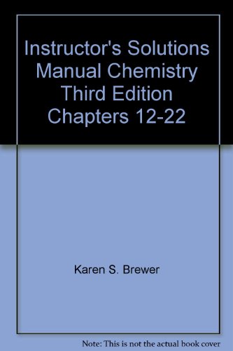 Instructor's Solutions Manual Chemistry Third Edition Chapters 12-22