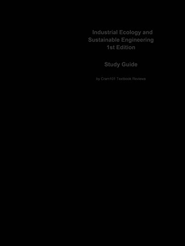 e-Study Guide for: Industrial Ecology and Sustainable Engineering by T. E. Graedel, ISBN 9780136008064