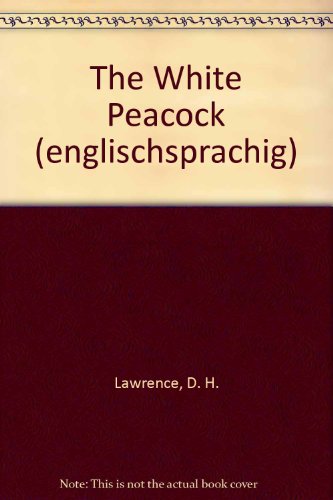 The White Peacock (englischsprachig)