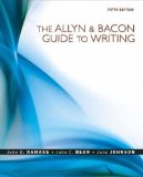 The Allyn & Bacon Guide to Writing (5th, Fifth Edition) - By Ramage, Bean, & Johnson