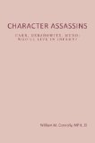 CHARACTER ASSASSINS: CARR, DERSHOWITZ, MUDD:WHO'LL LIVE  ININFAMY?