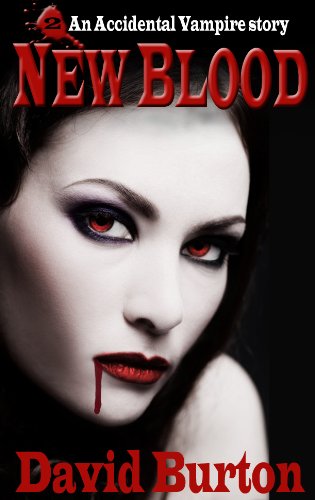 New Blood (An Accidental Vampire Book 1)