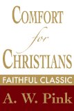 Comfort for Christians (Arthur Pink Collection Book 5)
