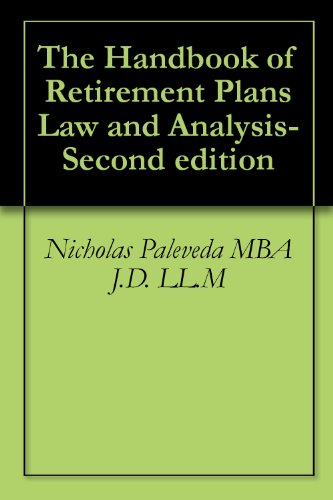 The Handbook of Retirement Plans Law and Analysis-Second edition
