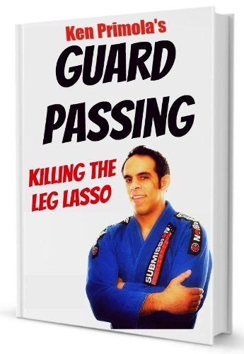 Jiu Jitsu Guard Passing: Killing the leg lasso