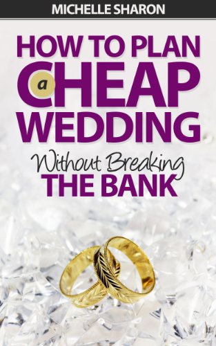 How To Plan A Cheap Wedding Without Breaking The Bank