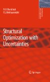 Structural Optimization with Uncertainties: 162 (Solid Mechanics and Its Applications)
