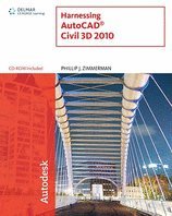 Harnessing AutoCAD Civil 3D 2010 (10) by Zimmerman, Phillip J [Paperback (2009)]