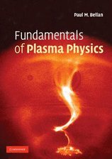 Fundamentals of Plasma Physics (06) by Bellan, Paul M [Paperback (2008)]