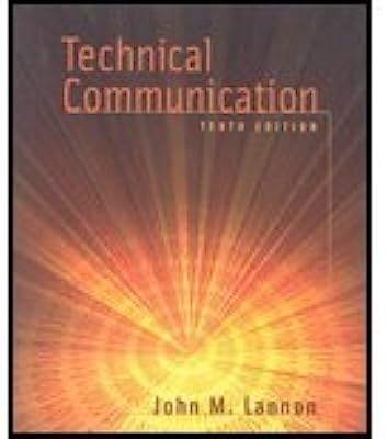 Technical Communication (10th, 06) by Lannon, John M [Paperback (2005)]