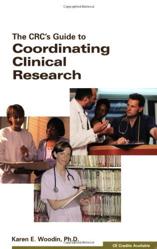 CRC's Guide to Coordinating Clinical Research (04) by Woodin, Karen E - PhD [Paperback (2004)]