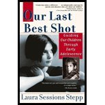 Our Last Best Shot - Guiding our Children through Early Adolescence (00) by Stepp, Laura Sessions [Paperback (2001)]