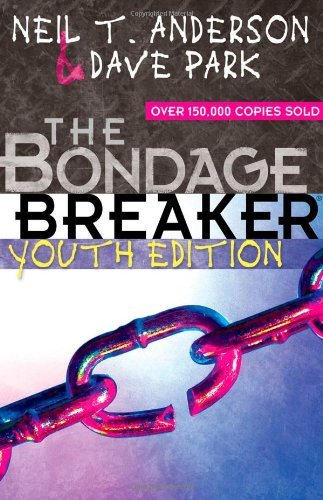 Bondage Breaker Youth Edition (01) by Anderson, Neil T - Park, Dave [Paperback (2006)]