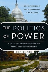 Politics of Power (6th, 11) by Katznelson, Ira - Kesselman, Mark - Draper, Alan [Paperback (2010)]
