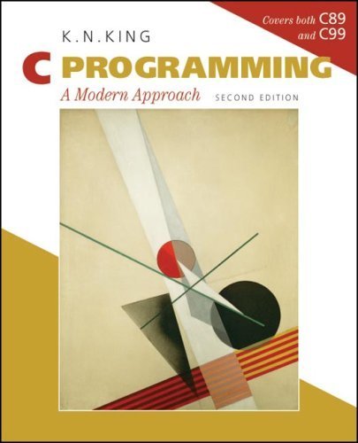 C Programming - A Modern Approach (2nd, 08) by King, K N [Paperback (2008)]