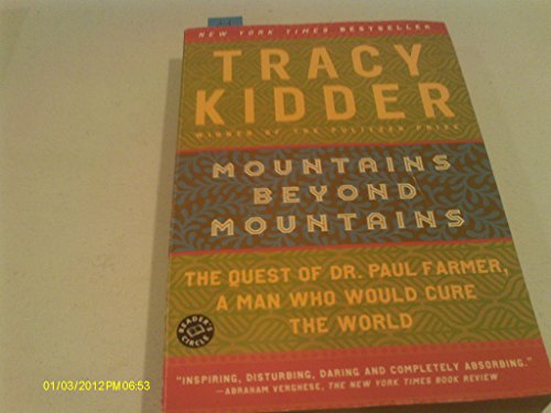 Mountains Beyond Mountains - Quest of Dr Paul Farmer, a Man Who Would Cure the World (04) by Kidder, Tracy [Paperback (2004)]