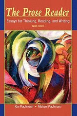 Prose Reader- Essays for Thinking, Reading, & Writing (9th, 11) by Flachmann, Kim - Flachmann, Michael [Paperback (2010)]