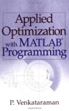 Applied Optimization with MATLAB Programming (02) by Venkataraman, P [Hardcover (2001)]