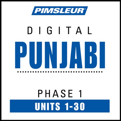 Punjabi Phase 1, Units 1-30: Learn to Speak and Understand Punjabi with Pimsleur Language Programs
