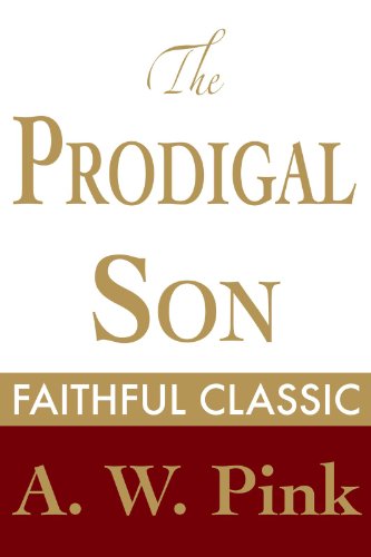 The Prodigal Son (Arthur Pink Collection Book 41)