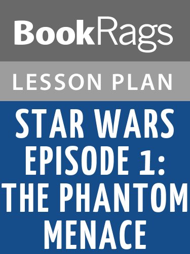 Star Wars Episode I: The Phantom Menace by Terry Brooks Lesson Plans