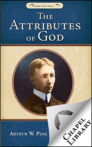 The Attributes of God    - with study questions