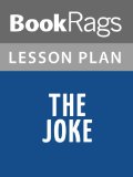 The Joke by Milan Kundera Lesson Plans