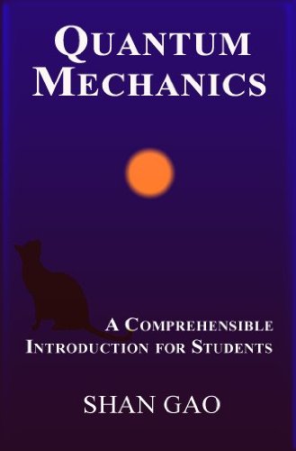 Quantum Mechanics: A Comprehensible Introduction for Students [New Edition with Readable Equations]