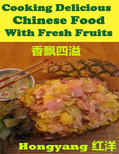 Cooking Delicious Chinese Food with Fresh Fruits - Recipes with Photos