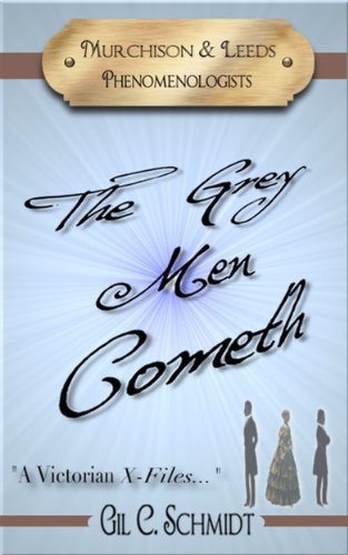 The Grey Men Cometh (The Phenomenologists Book 1)