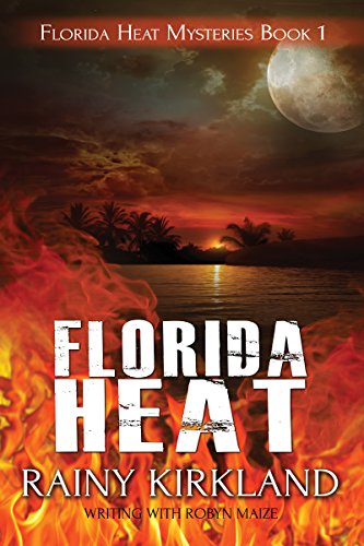 FLORIDA HEAT (Florida Heat Series Book 1)